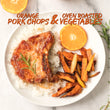 2 Recipe Set - Orange Pork Chops & Oven Roasted Vegetables
